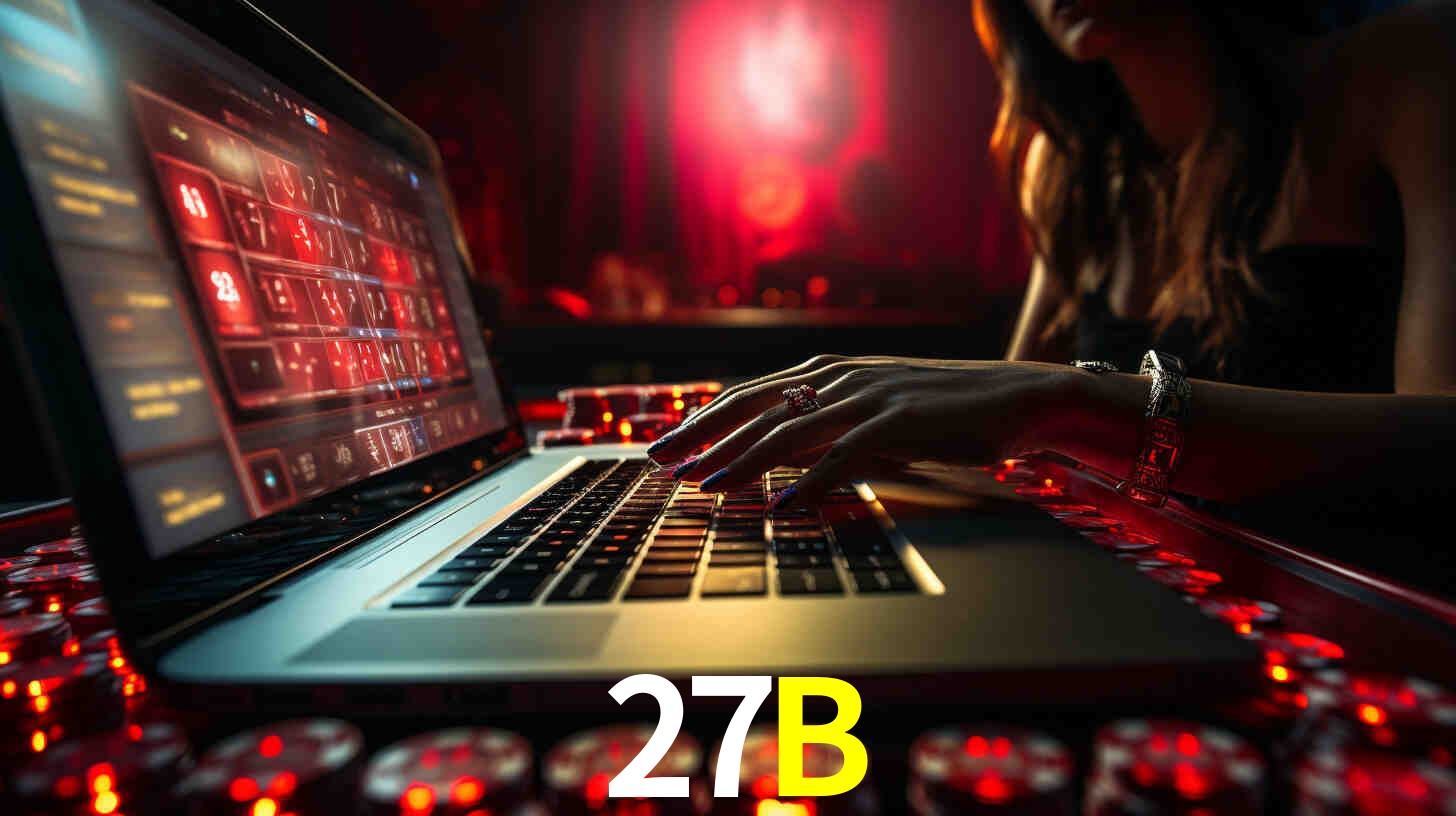 Por Que Escolher o 27B?